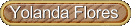 Enviar E-mail   * Sra. Yolanda Flores*